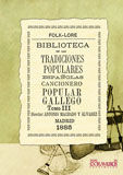 BIBLIOTECA TRADICIONES POPULARES ESPAÑOLAS VII. CANCIONERO POPULAR GALLEGO T.III