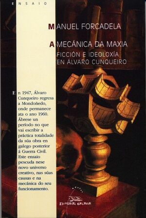 A MECÁNICA DA MAXIA. FICCIÓN E IDEOLOXÍA EN ÁLVARO CUNQUEIRO