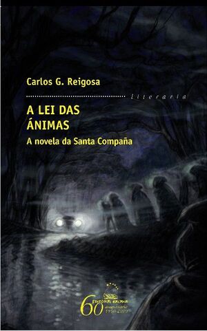 A LEI DAS ANIMAS. A NOVELA DA SANTA COMPAÑA. 2ª EDICIÓN