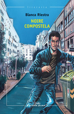 NOIRE COMPOSTELA (PREMIO DE NOVELA POR ENTREGAS LA VOZ DE GALICIA 2016)