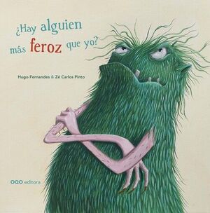 ¿HAY ALGUIEN MÁS FEROZ QUE YO?