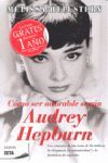 COMO SER ADORABLE SEGUN AUDREY HEPBURN (ZN)