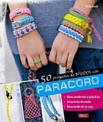 50 PROYECTOS DE NUDOS CON PARACORD