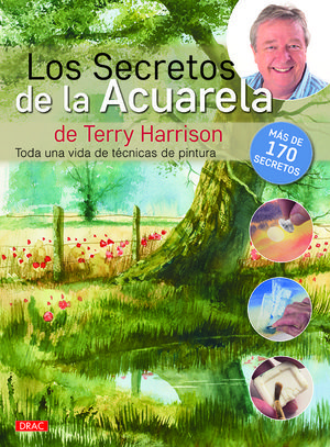 LOS SECRETOS DE LA ACUARELA DE TERRY HARRISON, TODA UNA VIDA DE TÉCNICAS DE PINTURA