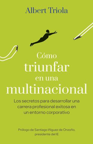 CÓMO TRIUNFAR EN UNA MULTINACIONAL