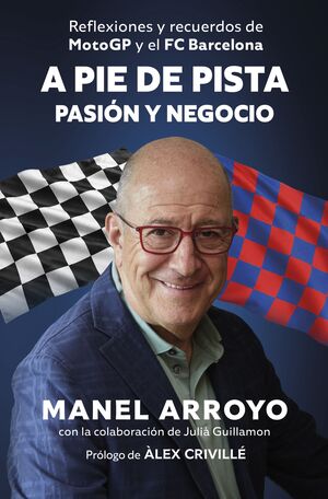 A PIE DE PISTA: ENTRE LA PASION Y EL NEGOCIO