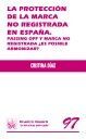 LA PROTECCIÓN DE LA MARCA NO REGISTRADA EN ESPAÑA