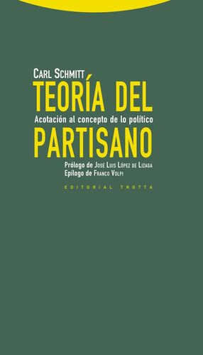 TEORÍA DEL PARTISANO. ACOTACIÓN AL CONCEPTO DE LO POLÍTICO