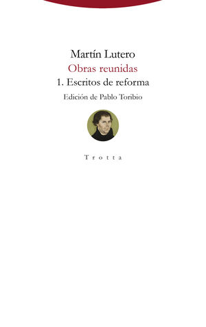 LUTERO OBRAS REUNIDAS, 1 ESCRITOS REFORMA