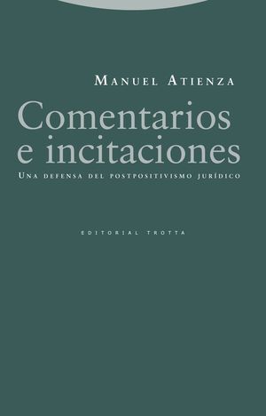 COMENTARIOS E INCITACIONES. UNA DEFENSA DEL POSTPOSITIVISMO JURÍDICO