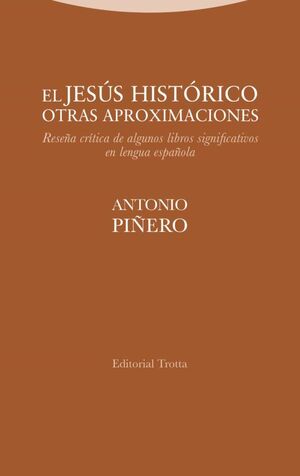 JESUS HISTORICO, EL. OTRAS APROXIMACIONES