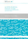 LA DIETA ATLÁNTICA.EL PESCADO Y LAS ALGAS.SU IMPORTANCIA EN EL NEURODESARROLLO Y LA FUNCION CEREBRAL