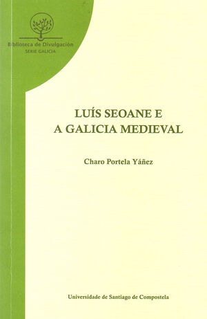 LUIS SEOANE E A GALICIA MEDIEVAL