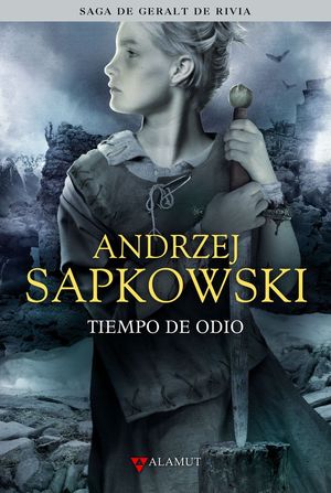 TIEMPO DE ODIO (SAGA GERALT DE RIVIA IV)