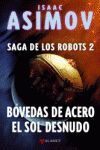 BOVEDAS DE ACERO-EL SOL DESNUDO-SAGA ROBOT 2