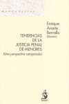 TENDENCIAS DE LA JUSTICIA PENAL DE MENORES (UNA PERSPECTIVA COMPARADA)