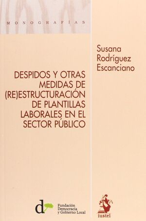 DESPIDOS Y OTRAS MEDIDAS DE (RE)ESTRUCTURACIÓN DE PLANTILLAS LABORALES EN EL SEC