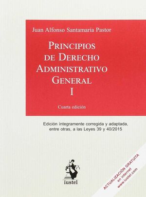 PRINCIPIOS DE DERECHO ADMINISTRATIVO GENERAL . TOMO I