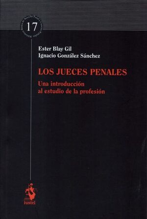 LOS JUECES PENALES UNA INTRODUCCIÓN AL ESTUDIO DE LA PROFESIÓN