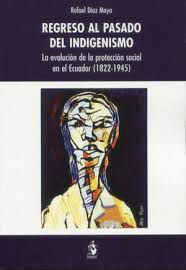 REGRESO AL PASADO DEL INDIGENISMO