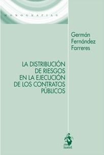 LA DISTRIBUCIÓN DE RIESGOS EN LA EJECUCIÓN DE LOS CONTRATOS PÚBLICOS