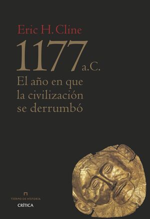 1177 A. C.  EL AÑO EN QUE LA CIVILIZACIÓN SE DERRUMBÓ