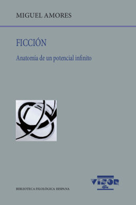 FICCIÓN. ANATOMIA DE UN POTENCIAL INFINITO