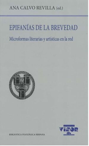 EPIFANÍAS DE LA BREVEDAD, MICROFORMAS LITERARIAS Y ARTISTICAS EN LA RED