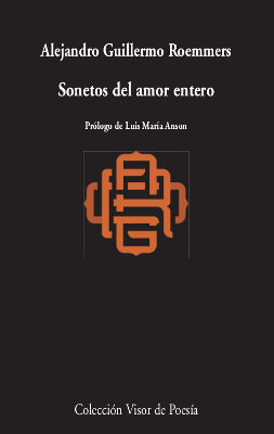 SONETOS DEL AMOR ENTERO (PRÓLOGO DE LUIS MARÍA ANSON)