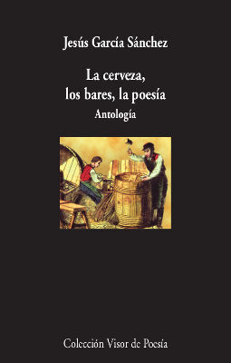 LA CERVEZA, LOS BARES, LA POESÍA. ANTOLOGIA