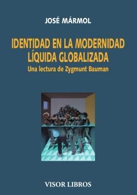 IDENTIDAD EN LA MODERNIDAD LÍQUIDA GLOBALIZADA