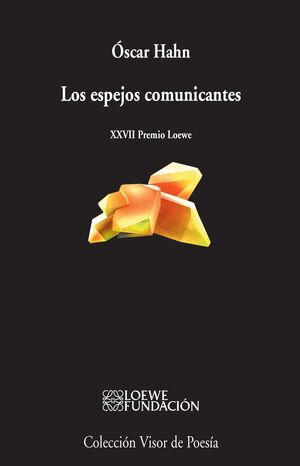 ESPEJOS COMUNICANTES, LOS. (XXVII PREMIO LOEWE)