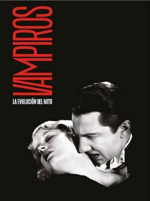 VAMPIROS. LA EVOLUCIÓN DEL MITO.