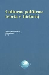 CULTURAS POLITICAS. TEORIA E HISTORIA.