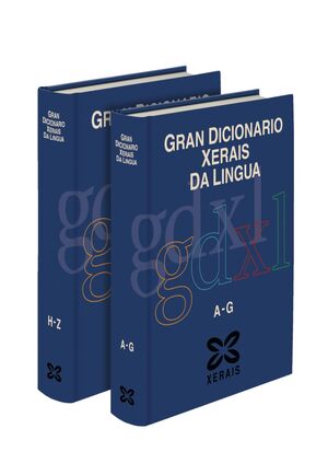 GRAN DICIONARIO XERAIS DA LINGUA. OBRA COMPLETA