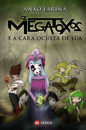 OS MEGATOXOS E A CARA OCULTA DE LÚA 4 VOL.