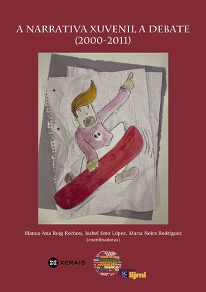 A NARRATIVA XUVENIL A DEBATE (2000-2011)