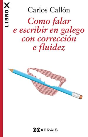 COMO FALAR E ESCRIBIR EN GALEGO CON CORRECCIÓN E FLUIDEZ