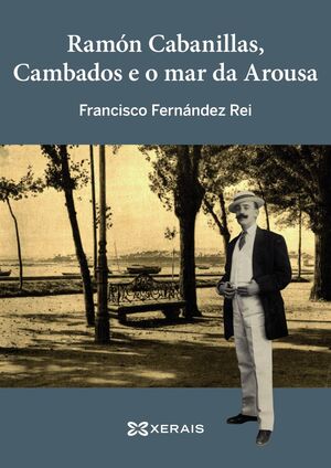RAMÓN CABANILLAS, CAMBADOS E O MAR DE AROUSA