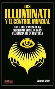 LOS ILLUMINATI Y EL CONTROL MUNDIAL