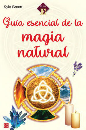 GUIA ESENCIAL DE LA MAGIA NATURAL