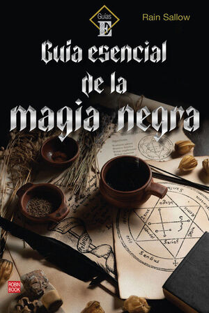 GUIA ESENCIAL DE LA MAGIA NEGRA