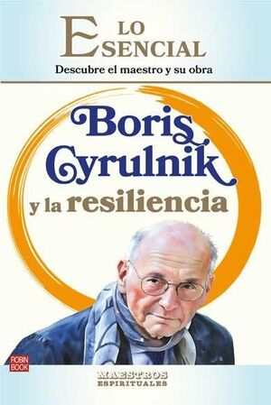 BORIS CYRULNIK Y LA RESILIENCIA
