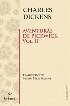 LAS AVENTURAS DE PICKWICK VOL. II