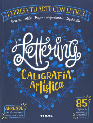 LETTERING. CALIGRAFÍA ARTÍSTICA. EXPRESA TU ARTE CON LETRAS