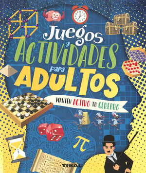 JUEGOS Y ACTIVIDADES PARA ADULTOS MANTEN ACTIVO TU CEREBRO