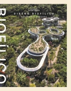 DISEÑO BIOFILICO NATURALEZA HABITADA
