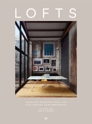 LOFTS ESPACIOS ABIERTOS PARA UNA VIDA URBANA CONTEMPORÁNEA