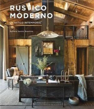 RÚSTICO MODERNO. UN ESTILO INTEMPORAL
