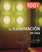 100 TIPS LA ILUMINACION EN  CASA